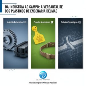 Do Automotivo ao Veterinário: A Versatilidade dos Plásticos de Engenharia DELMAC