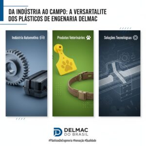 Do Automotivo ao Veterinário: A Versatilidade dos Plásticos de Engenharia DELMAC